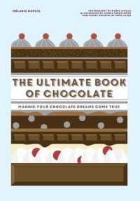 Ultimate Book of Chocolate : Make Your Chocolate Dreams Become a Reality -- Hardback