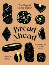 Bread Ahead: the Expert Home Baker : A Masterclass in Classic Baking