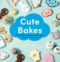 Cute Bakes : Adorable Kawaii-Inspired Cakes & Treats
