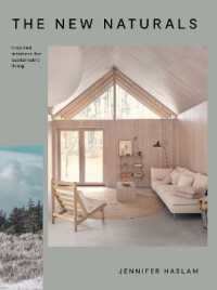 The New Naturals : Inspired Interiors for Sustainable Living