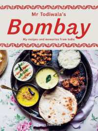 Mr Todiwala's Bombay : My Recipes and Memories from India