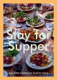 Stay for Supper : Laid-back Vegetarian Food to Share