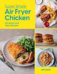 Super Simple Air Fryer Chicken : 60 Quick and Tasty Recipes