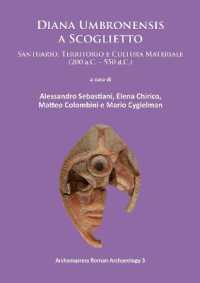 Diana Umbronensis a Scoglietto : Santuario, Territorio e Cultura Materiale (200 a.C. - 550 d.C.) (Archaeopress Roman Archaeology)