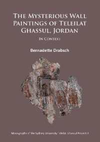 The Mysterious Wall Paintings of Teleilat Ghassul, Jordan: In Context (Monographs of the Sydney University Teleilat Ghassul Project)