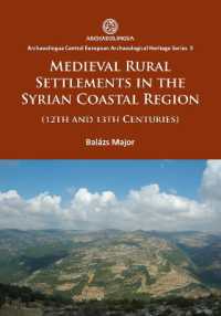 Medieval Rural Settlements in the Syrian Coastal Region (12th and 13th Centuries) (Archaeolingua Central European Archaeological Heritage Series)