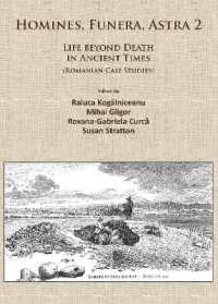 Homines, Funera, Astra 2 : Life Beyond Death in Ancient Times (Romanian Case Studies)