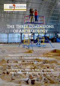 The Three Dimensions of Archaeology : Proceedings of the XVII UISPP World Congress (1-7 September, Burgos, Spain). Volume 7/Sessions A4b and A12 (Proceedings of the Xvii Uispp World Congress (1-7 September 2014, Burgos, Spain))