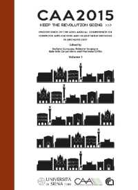 CAA2015. Keep the Revolution Going : Proceedings of the 43rd Annual Conference on Computer Applications and Quantitative Methods in Archaeology (Computer Applications and Quantitative Methods in Archaeology: Conference Proceedings)