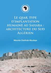 Le QSAR, type d'implantation humaine au Sahara: architecture du Sud Algérien (Cambridge Monographs in African Archaeology)
