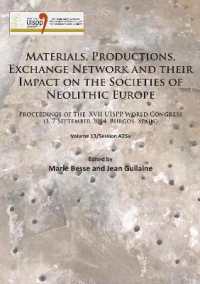 Materials, Productions, Exchange Network and their Impact on the Societies of Neolithic Europe : Proceedings of the XVII UISPP World Congress (1-7 September 2014, Burgos, Spain) Volume 13/Session A25a (Proceedings of the Xvii Uispp World Congress (1-