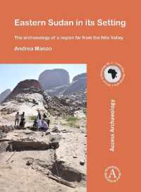 Eastern Sudan in its Setting : The archaeology of a region far from the Nile Valley (Cambridge Monographs in African Archaeology)