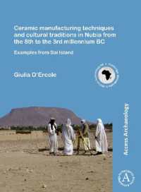 Ceramic manufacturing techniques and cultural traditions in Nubia from the 8th to the 3rd millennium BC : Examples from Sai Island (Cambridge Monographs in African Archaeology)