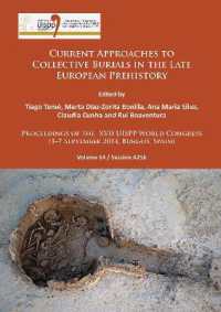 Current Approaches to Collective Burials in the Late European Prehistory : Proceedings of the XVII UISPP World Congress (1-7 September 2014, Burgos, Spain) Volume 14/Session A25b (Proceedings of the Xvii Uispp World Congress (1-7 September 2014, Burg