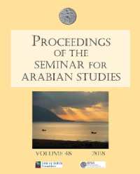 Proceedings of the Seminar for Arabian Studies Volume 48 2018 : Papers from the fifty-first meeting of the Seminar for Arabian Studies held at the British Museum, London, 4th to 6th August 2017 (Proceedings of the Seminar for Arabian Studies)