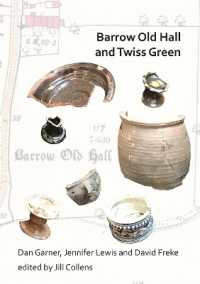 Barrow Old Hall and Twiss Green : Investigations of two sub-manorial estate centres within the townships of Bold and Culcheth in the Hundred of Warrington 1982-87