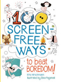 100 Screen-free Ways to Beat Boredom -- Paperback / softback
