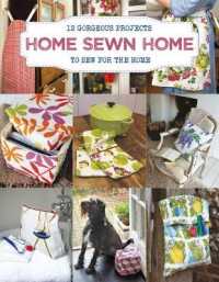 Home Sewn Home : 12 Gorgeous Projects to Sew for the Home