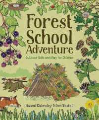 Forest School Adventure : Outdoor Skills and Play for Children