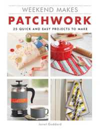 Weekend Makes: Patchwork : 25 Quick and Easy Projects to Make (Weekend Makes)
