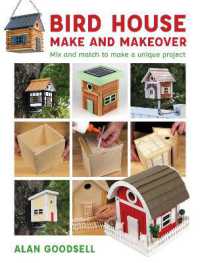 Bird House Make and Makeover : Mix and Match to Make a Unique Project