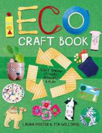 Eco Craft Book : Don't Throw it Away, Recreate & Play