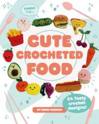 Cute Crocheted Food : 24 Tasty Crochet Designs