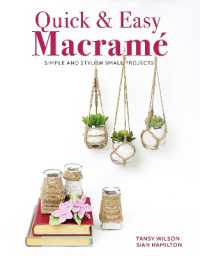 Quick & Easy Macramé : Quick, Simple and Stylish Small Projects