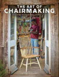 The Art of Chairmaking : A Guide to Making Beautiful Chairs