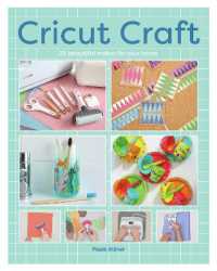 Cricut Craft : 25 Beautiful Makes for Your Home