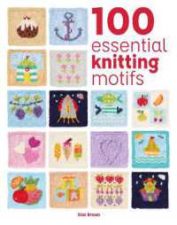 100 Essential Knitting Motifs (100 Essential Stitches)