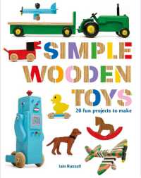 Simple Wooden Toys : 20 Fun Projects to Make