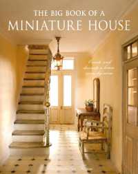 The Big Book of a Miniature House : Create and Decorate a House Room by Room