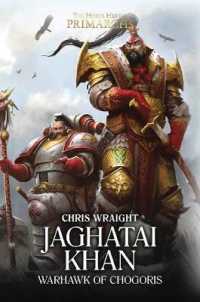 Jaghatai Khan : Warhawk of Chogoris (The Horus Heresy: Primarchs) -- Hardback