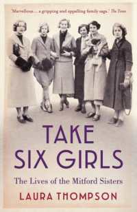 Take Six Girls : The Lives of the Mitford Sisters