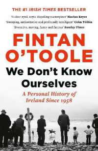 We Don't Know Ourselves : A Personal History of Ireland since 1958