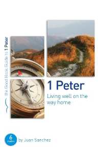1 Peter: Living well on the way home : Six studies for individuals or groups (Good Book Guides)