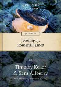 90 Days in John 14-17, Romans & James : Wisdom for the Christian life (Explore by the Book)