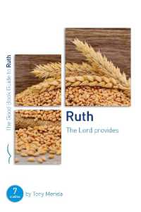 Ruth: the Lord Provides : Seven Studies for Groups and Individuals (Good Book Guides)