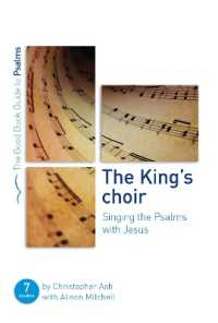 The King's Choir: Singing the Psalms with Jesus : Seven studies for groups and individuals (Good Book Guides)