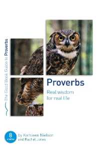 Proverbs: Real Wisdom for Real Life : Eight studies for groups or individuals (Good Book Guides)