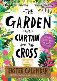 The Garden, the Curtain and the Cross Easter Calendar : Easter Family Devotional with 15-door Calendar (Tales that Tell the Truth)
