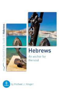 Hebrews: an Anchor for the Soul : Eight Studies for Groups or Individuals (Good Book Guides)