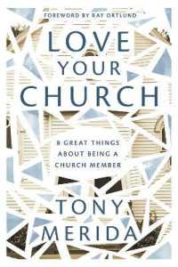 Love Your Church : 8 Great Things about Being a Church Member