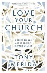 Love Your Church : 8 Great Things about Being a Church Member (Love Your Church)