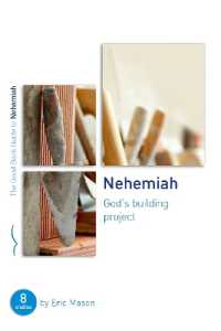 Nehemiah: God's Building Project : Eight Studies for Groups or Individuals (Good Book Guides)