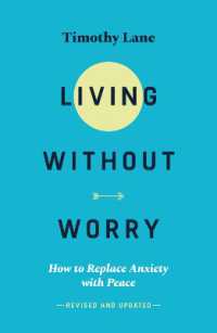 Living without Worry : How to replace anxiety with peace