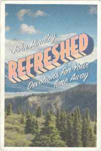 Refreshed : Devotions for Your Time Away