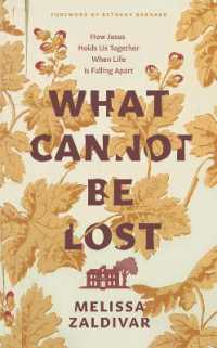 What Cannot Be Lost : How Jesus Holds Us Together When Life Is Falling Apart