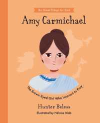 Amy Carmichael : The Brown-Eyed Girl Who Learned to Pray (Do Great Things for God)